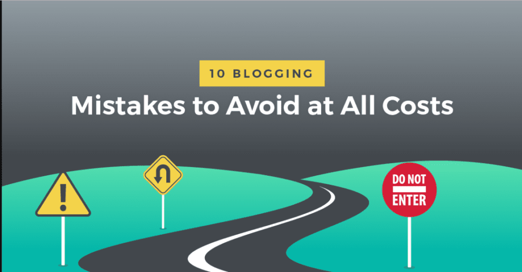 Top Blogging Mistakes To Avoid